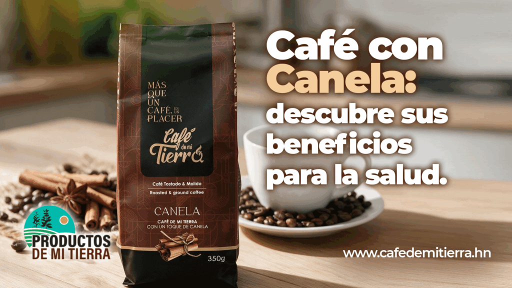 con-canela-cafe-de-mi-tierra-productos-hn